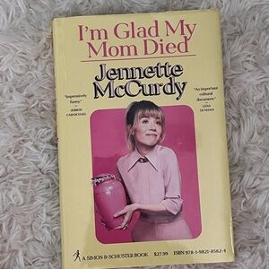 I'm Glad My Mom Died Book by Jennette McCurdy